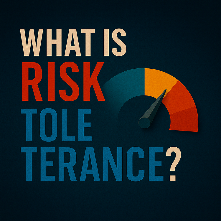 Graphic showing the phrase ‘What is Risk Tolerance?’ with a gauge indicator. The word ‘RISK’ is red, and the word ‘TOLERANCE’ is blue on a dark background.